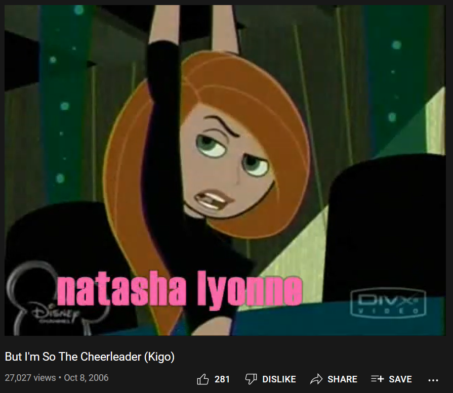 A screenshot of a 2006 YouTube video titled "But I'm So The Cheerleader" with the words "Natasha Lyonne" written over Kim Possible