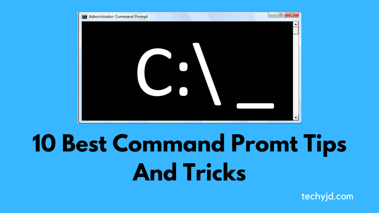 10 Best Command Prompt Tricks