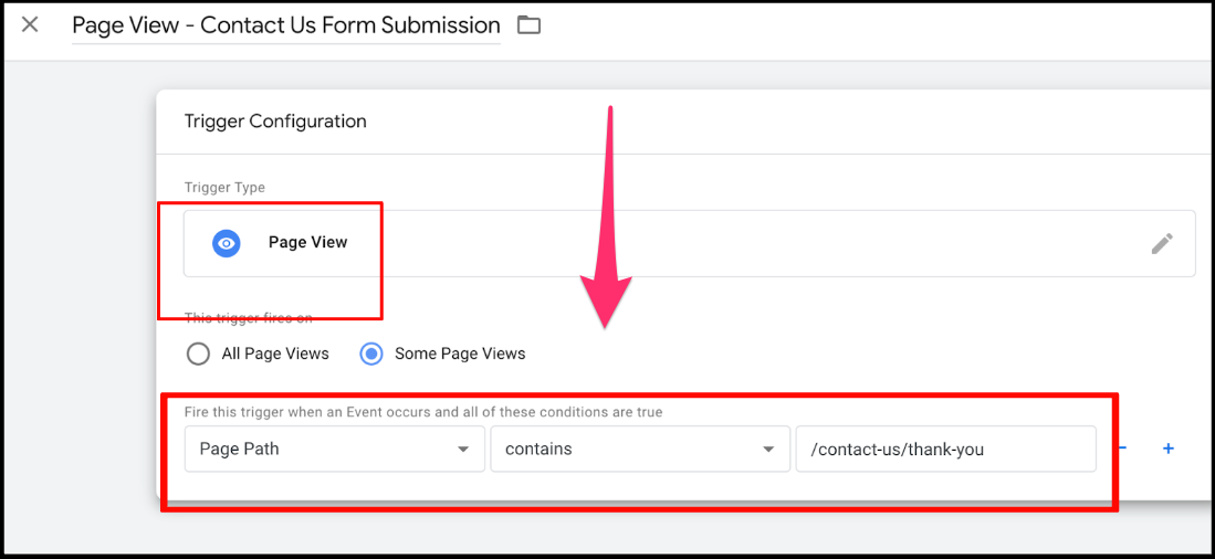 Create a “Page View” trigger and mirror the settings in the image, but with your unique URL parameters from the thank-you page.