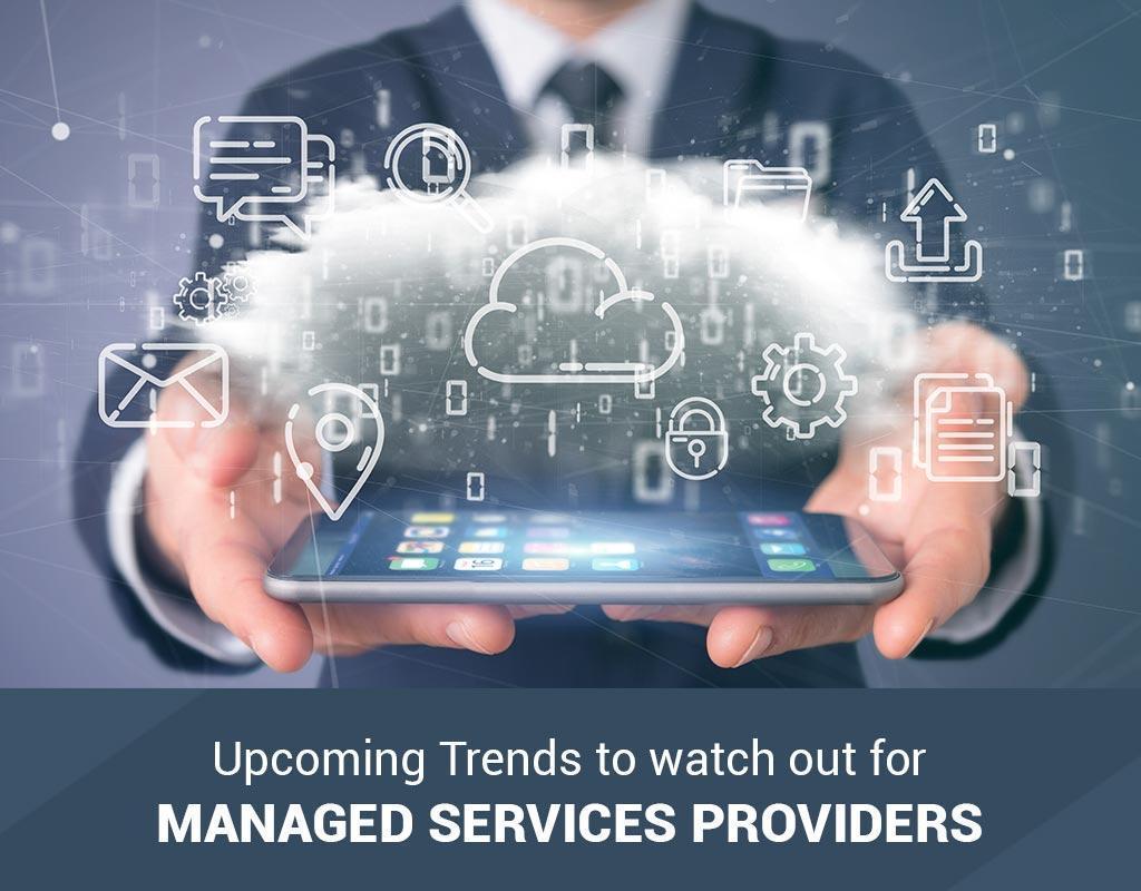 Top 7 Managed Services Providers Trends to Watch Out For in 2020