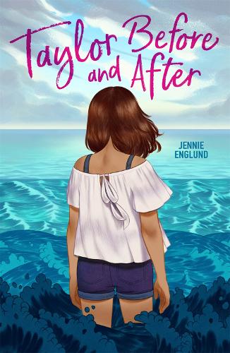 Taylor Before and After by Jennie Englund - an inspire YA summer read
