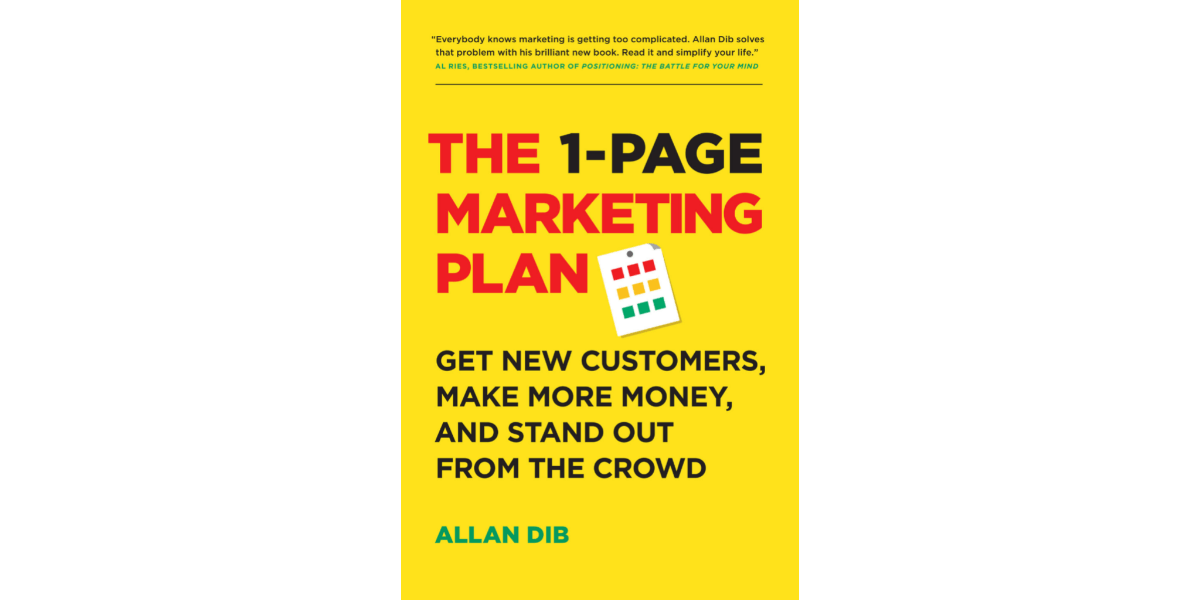 The 1-Page Marketing Plan by Allan Dib: Marketing book