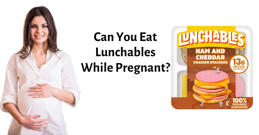 can you eat lunchables while pregnant