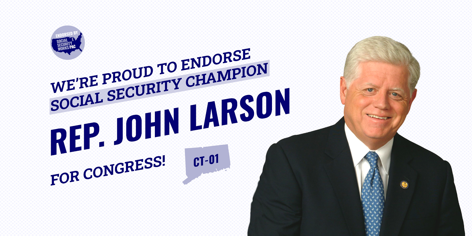 We're proud to endorse Social Security champion Rep. John Larson for Congress