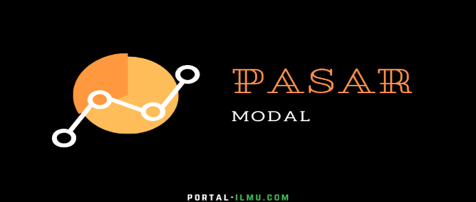 Pasar modal: Pengertian, Ciri, Pelaku, Fungsi dan Instrumen Pasar Modal -  Portal-Ilmu.com