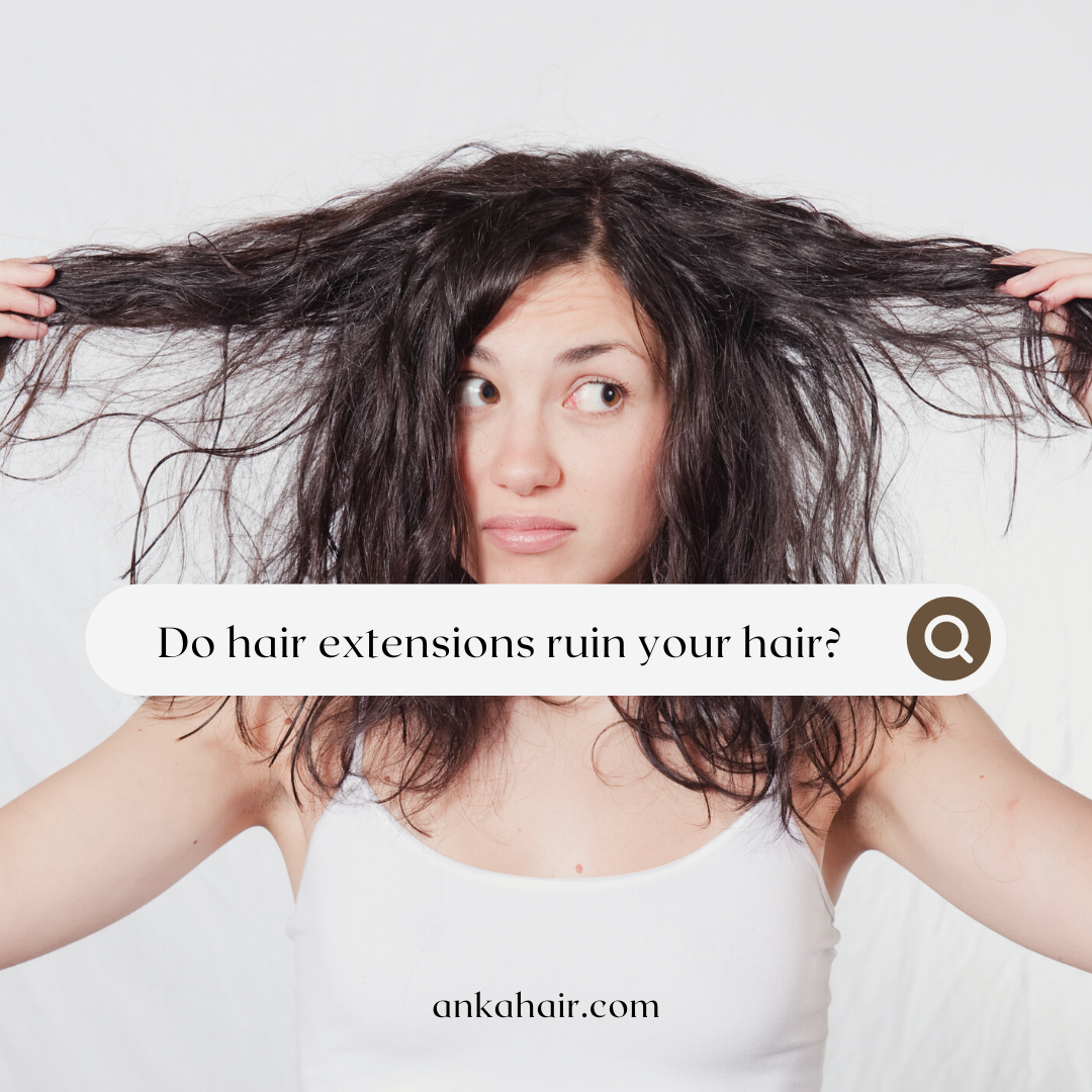 Do hair extensions ruin your hair