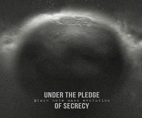 Under The Pledge Of Secrecy- Black Hole Massive Evolution art.jpg