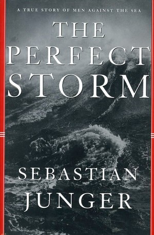 Book cover of The Perfect Storm by Sebastian Junger.