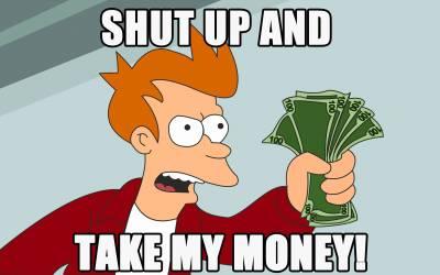 b2ap3_thumbnail_Shut-up-and-take-my-money.jpg
