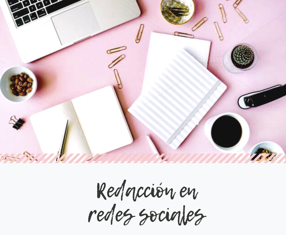 Redacción en redes sociales: ¿cómo le hablo a mi comunidad?