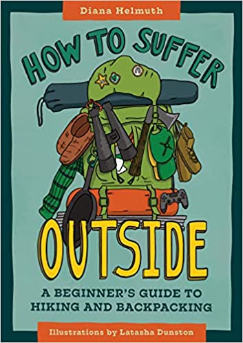 How to Suffer Outside Book for Hikers (Guide to Hiking and Backpacking)