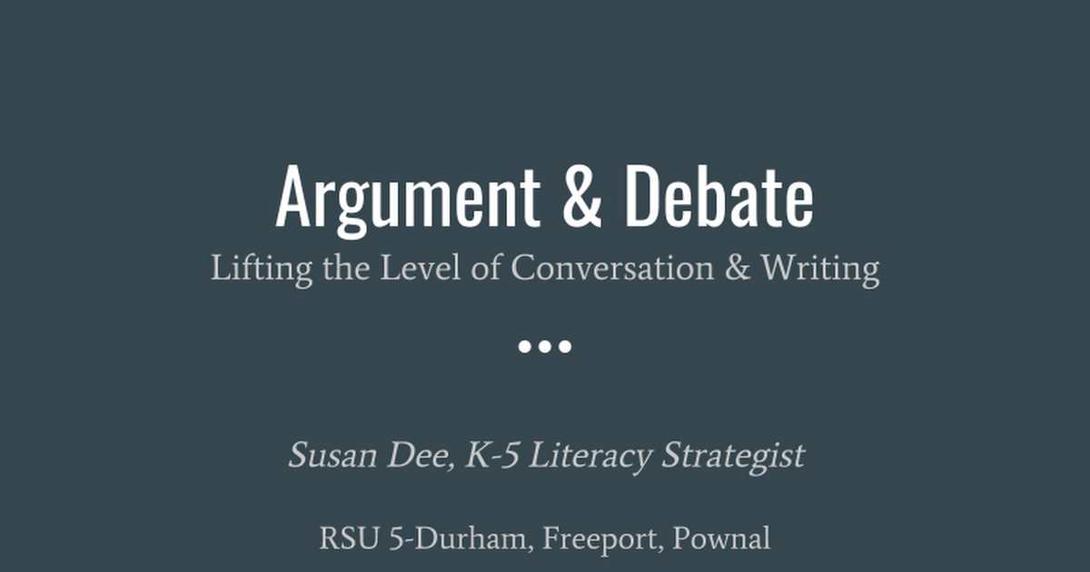 RSU 21 Argument & Debate Lifting the Level of Conversation & Writing SV