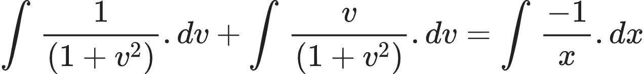 {"type":"align*","id":"19-2-1-0","font":{"color":"#222222","family":"Arial","size":10},"code":"\\begin{align*}\n{\\int_{}^{}\\frac{1}{\\left(1+v^{2}\\right)}.dv+\\int_{}^{}\\frac{v}{\\left(1+v^{2}\\right)}.dv}&={\\int_{}^{}\\frac{-1}{x}.dx}\t\n\\end{align*}","ts":1604226293439,"cs":"tqBtKcx0S76LTdc1dxST8w==","size":{"width":317,"height":36}}