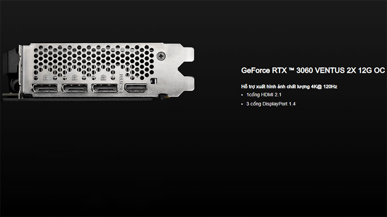VGA MSI GeForce RTX 3060 VENTUS 2X 12G OC | Hỗ trợ nhiều cổng xuất hình