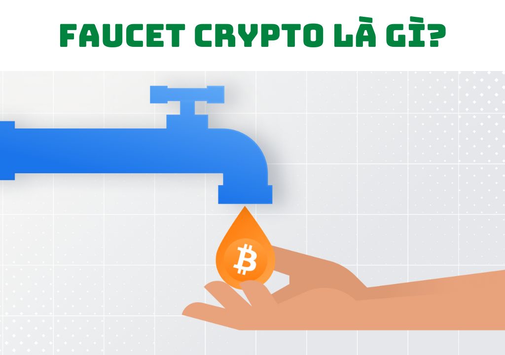 Faucet Crypto là gì?