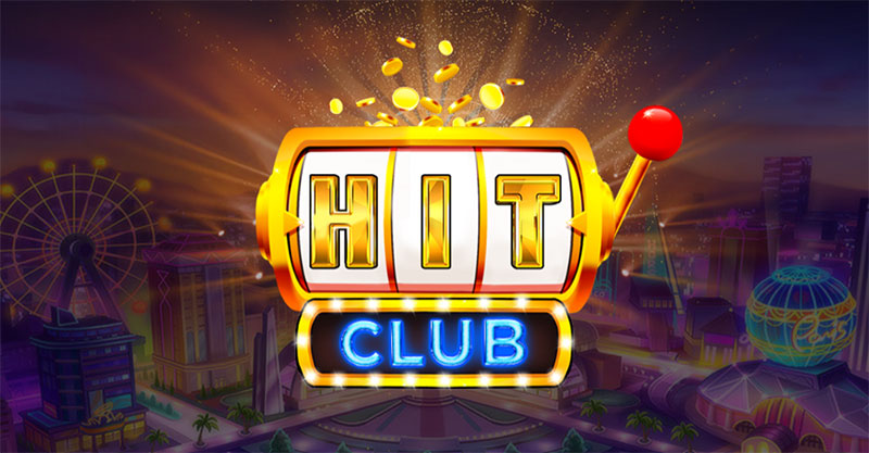  Hit Club - Cổng game đổi thưởng trực tuyến chất lượng nhất hiện nay