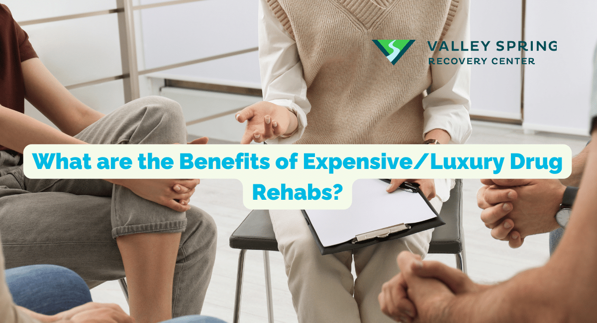 What Are The Benefits Of Expensive/Luxury Drug Rehabs?