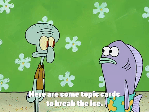A Spongebob SquarePants gif which highlights how a facilitator should not leave participants to their own devices with icebreaker questions.