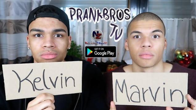 PrankBrosTV(Kelvin und Marvin)