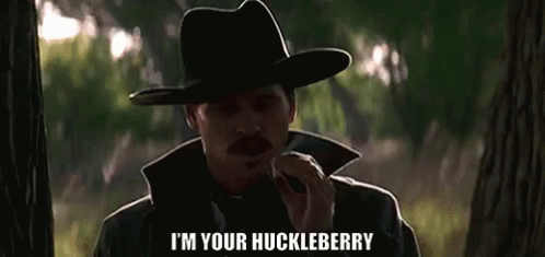 Doc Holliday Im Your Huckleberry GIF - Doc Holliday Im Your Huckleberry  Huckleberry - Discover & Share GIFs