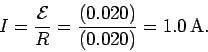 \begin{displaymath}
I = \frac{\cal E}{R} = \frac{(0.020)}{(0.020)} = 1.0\,{\rm A}.
\end{displaymath}