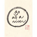 Image result for go as a river thich nhat hanh