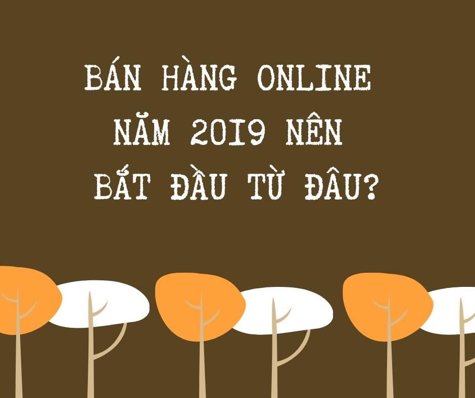 Kết quả hình ảnh cho bán hàng online bắt đầu từ đâu