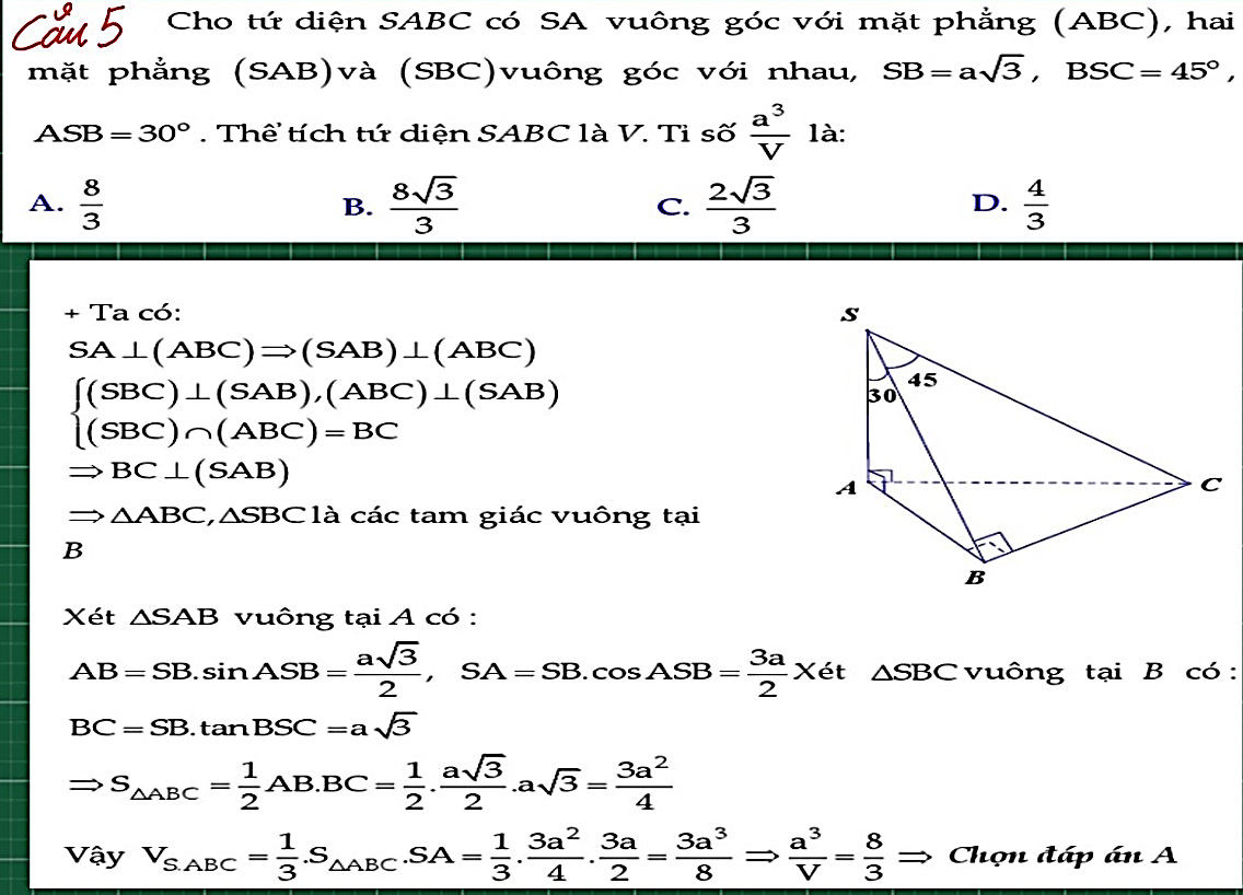 Cho hình chóp (S.ABC) có (SA)<em> </em>vuông góc với mặt phẳng (left( {ABC} right)), hai mặt phẳng (left( {SAB} right)) và (left( {SBC} right)) vuông góc với nhau, (SB = asqrt 3 {rm{ }}), góc (widehat {B{rm{S}}C} = 45^circ ) và góc (widehat {{rm{ASB}}} = 30^circ ). Thể tích khối chóp (S.ABC) là (V). Tỉ số (frac{{{a^3}}}{V}) là:</p> 1