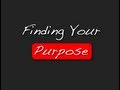 Video for dr. wayne dyer Youtube " Finding Your Purpose "