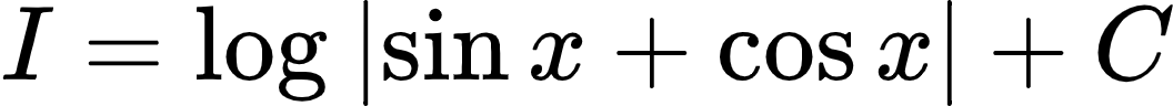 {"code":"\\begin{align*}\n{I}&={\\log_{}\\left|\\sin x+\\cos x\\right|+C}\t\n\\end{align*}","font":{"color":"#000000","family":"Arial","size":10},"id":"2-0-0-0-0-0-0-0-0-0-0-0-0-0-0-0-1-1-1-0-1-1-1-1-3","type":"align*","ts":1603105296261,"cs":"lv7cY9SAxXI05kRnCMBzIA==","size":{"width":176,"height":16}}