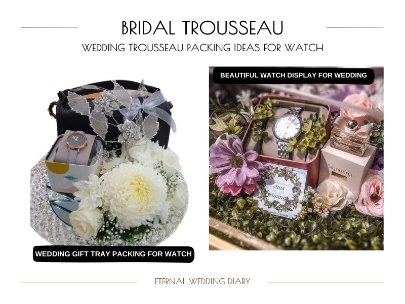 Wedding Trousseau Packing Ideas for Watch
