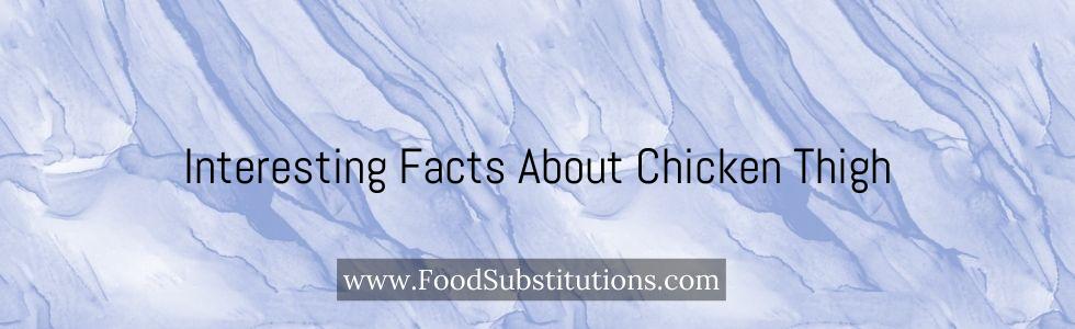 Interesting Facts About Chicken Thigh