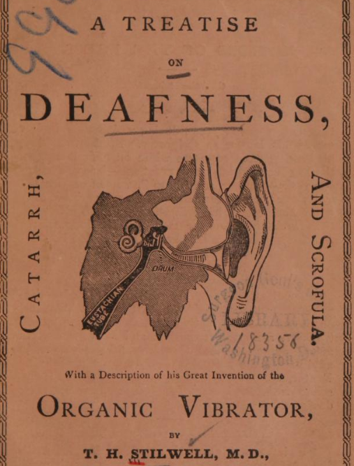 Source: T.H. Stilwell, A Treatise on Deafness, Catarrh, and Scrofula. 1869