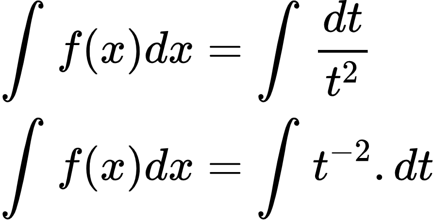 {"id":"2-1-0-0-0-1-0-0","font":{"color":"#000000","size":10,"family":"Arial"},"code":"\\begin{align*}\n{\\int_{}^{}f\\left(x\\right)dx}&={\\int_{}^{}\\frac{dt}{t^{2}}}\\\\\n{\\int_{}^{}f\\left(x\\right)dx}&={\\int_{}^{}t^{-2}.dt}\t\n\\end{align*}","type":"align*","ts":1600520274515,"cs":"a2/2T6mToGuLNV0m2RwVqQ==","size":{"width":148,"height":76}}