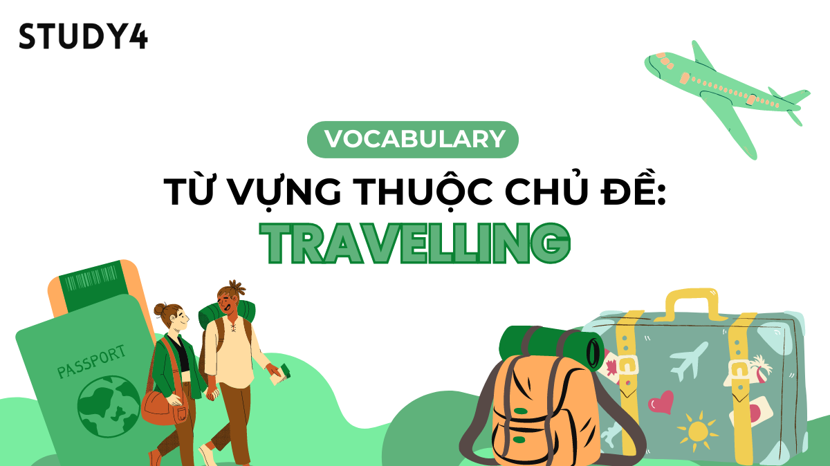 từ vựng vocabulary chủ đề topic travelling du lịch