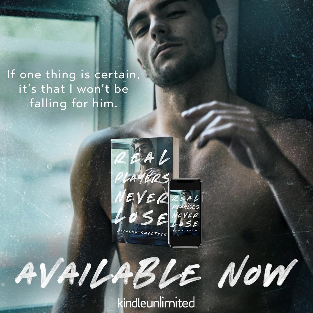 Real Players Never Lose by Micalea Smeltzer- Release Blitz