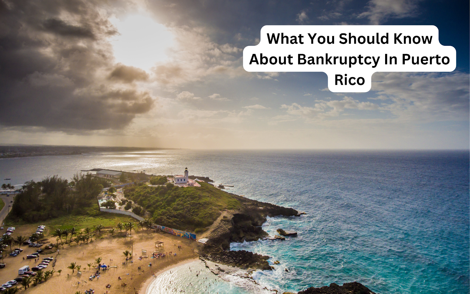 What You Should Know About Bankruptcy In Puerto Rico