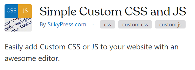 The Simple Custom CSS and JS plugin.