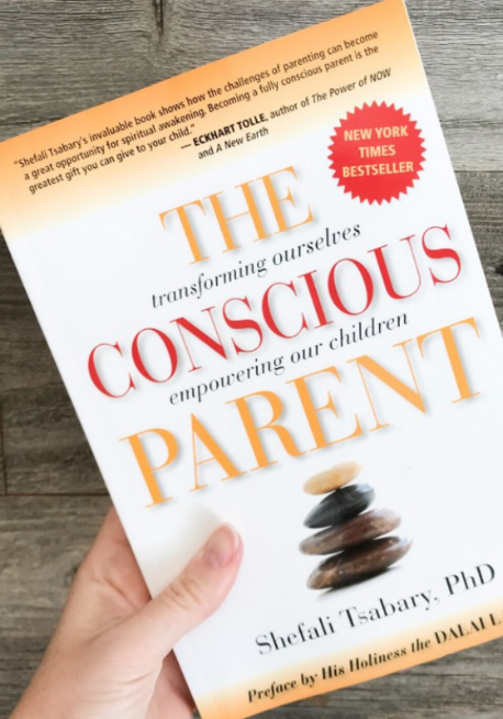 "The Conscious Parent" by Dr. Shefali Tsabary