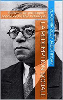 La rédemption sociale: Éléments de philosophie sociale de la Bible hébraïque par [Vladimir Zeev Jabotinsky, Pierre Lurcat]