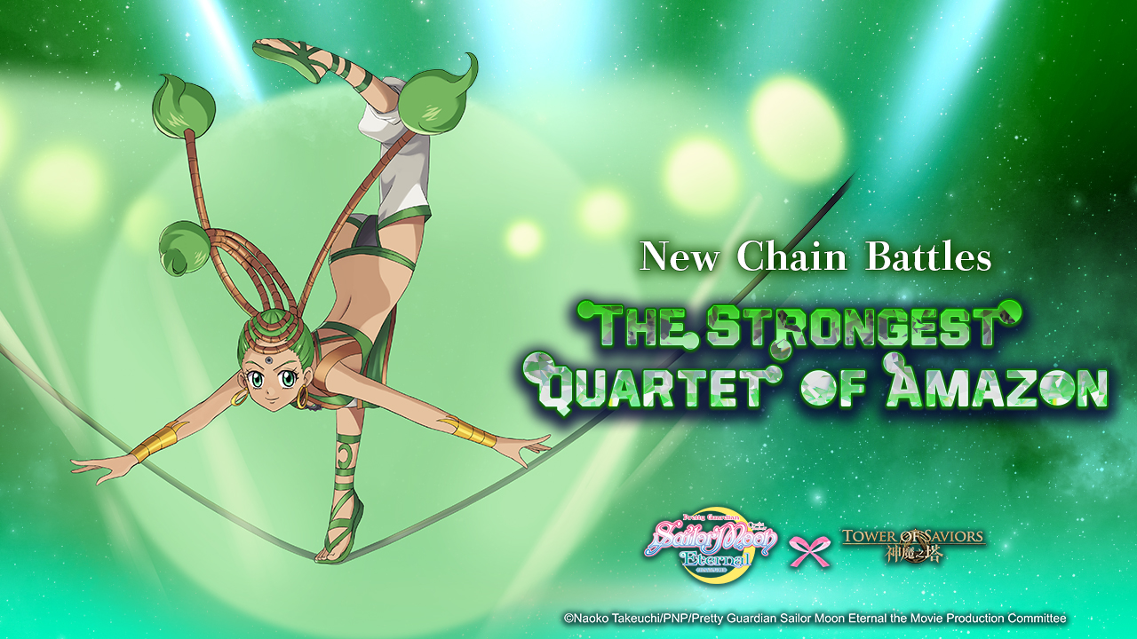 Challenge Mission of “Super Sailor Uranus” | Chain Battles “The Strongest  Quartet of Amazon” Raging On | New Collector's Deck “NOVA-H” Series – Tower  of Saviors