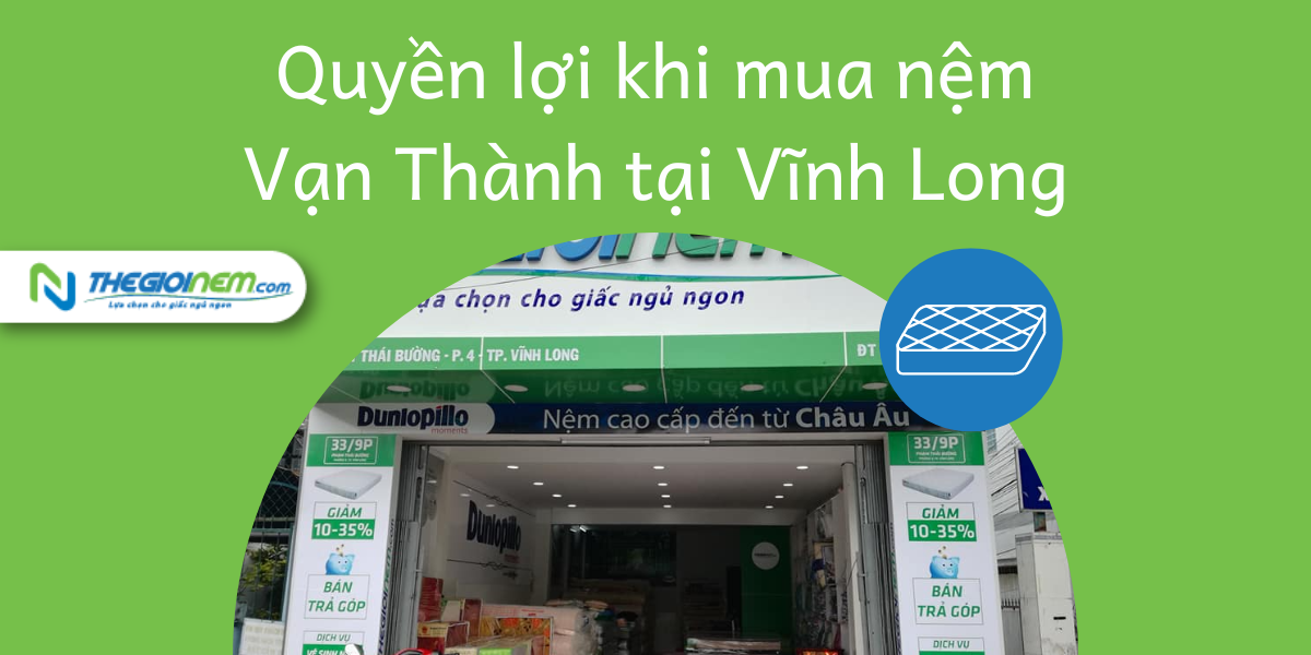 Nệm Vạn Thành Tại Vĩnh Long