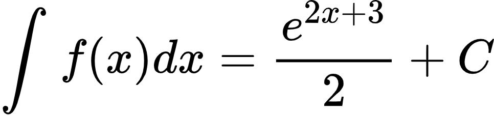 {"type":"align*","code":"\\begin{align*}\n{\\int_{}^{}f\\left(x\\right)dx}&={\\frac{e^{2x+3}}{2}+C}\t\n\\end{align*}","id":"2-1-1-1-1-1-1-1-1-1-1-1-1-1-1-1-1-1-1-0","font":{"size":10,"family":"Arial","color":"#000000"},"ts":1600158601429,"cs":"gPuUX2w095HpjVHOx1wXdg==","size":{"width":160,"height":37}}