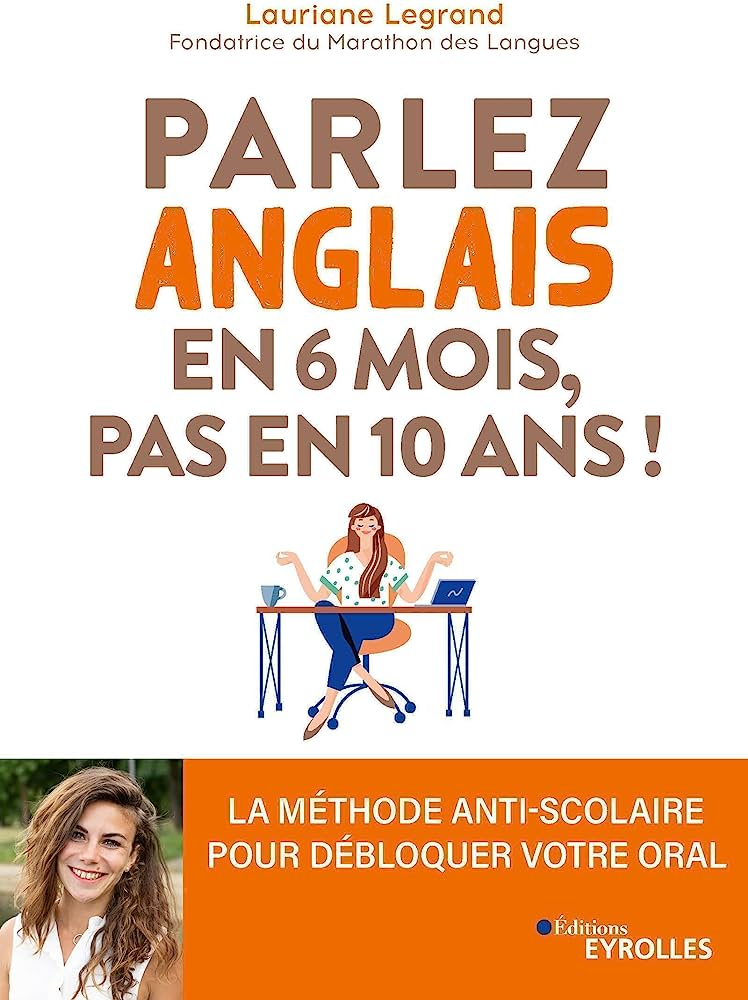 Parlez anglais en 6 mois, pas en 10 ans ! 