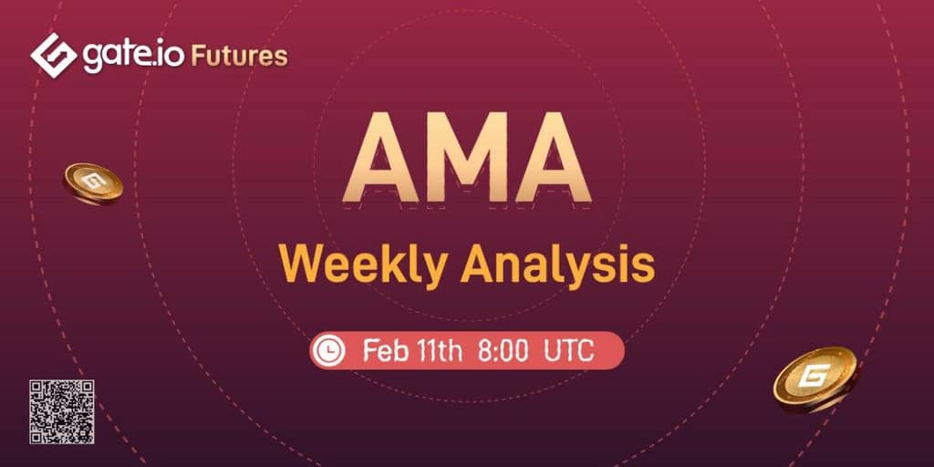 Gate.io AMA - Weekly Analysis, Feb.11th
