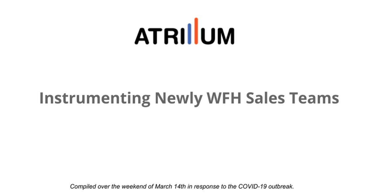 Instrumenting Newly WFH Sales Teams - Atrium