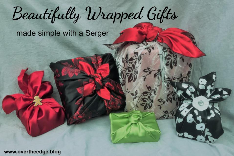 beautifully wrapped gifts made simple with a serger