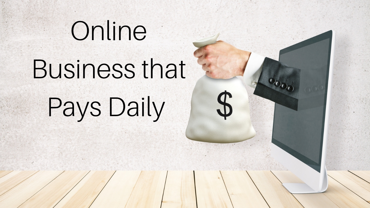 Online Business that Pays Daily 