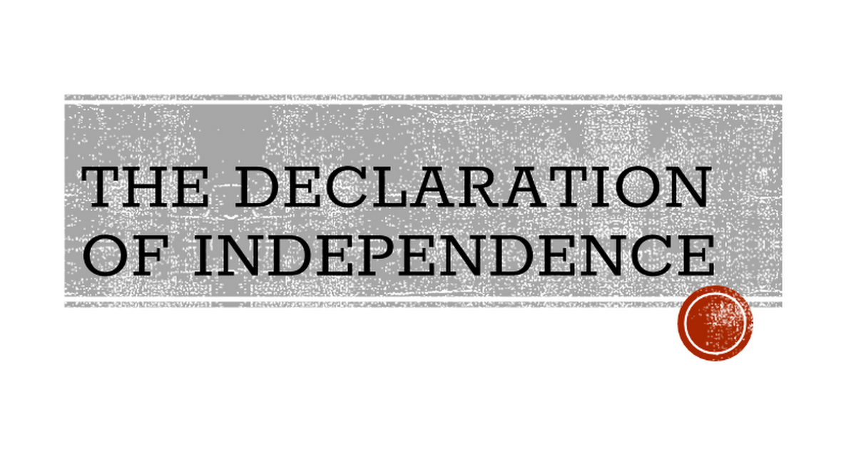 THE DECLARATION OF INDEPENDENCE