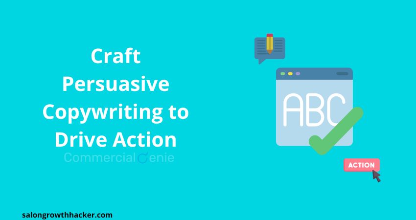 Craft Persuasive Copywriting to Drive Action